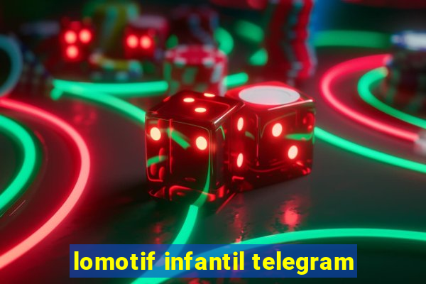 lomotif infantil telegram